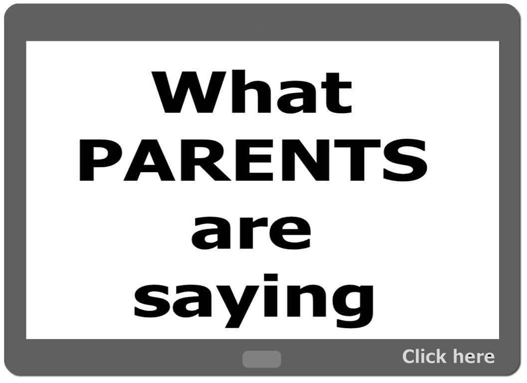 What parents are saying - click here